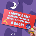 Book IT I earned a free personal pan pizza Bumper Sticker