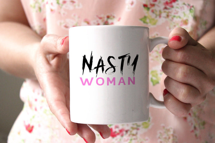 Nasty Woman  11oz coffee mug
